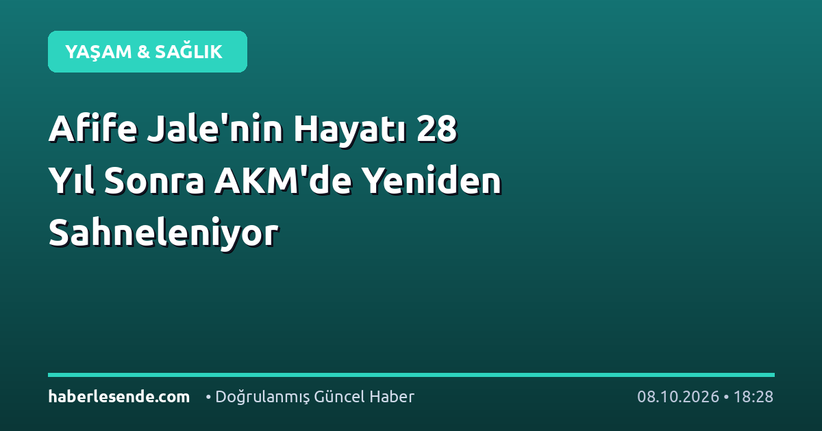 Afife Jale'nin Hayatı 28 Yıl Sonra AKM'de Yeniden Sahneleniyor