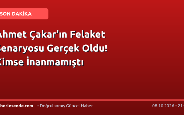 Ahmet Çakar'ın Felaket Senaryosu Gerçek Oldu! Kimse İnanmamıştı
