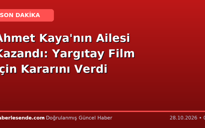 Ahmet Kaya'nın Ailesi Kazandı: Yargıtay Film İçin Kararını Verdi