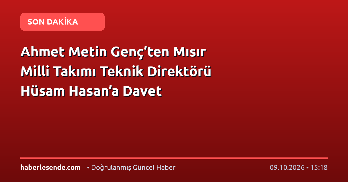 Ahmet Metin Genç’ten Mısır Milli Takımı Teknik Direktörü Hüsam Hasan’a Davet