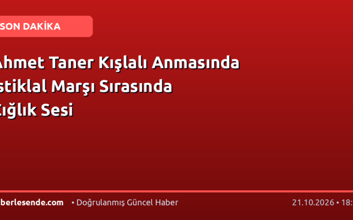 Ahmet Taner Kışlalı Anmasında İstiklal Marşı Sırasında Çığlık Sesi