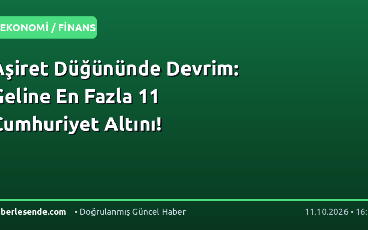 Aşiret Düğününde Devrim: Geline En Fazla 11 Cumhuriyet Altını!