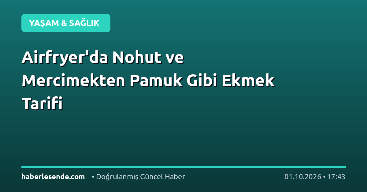Airfryer'da Nohut ve Mercimekten Pamuk Gibi Ekmek Tarifi