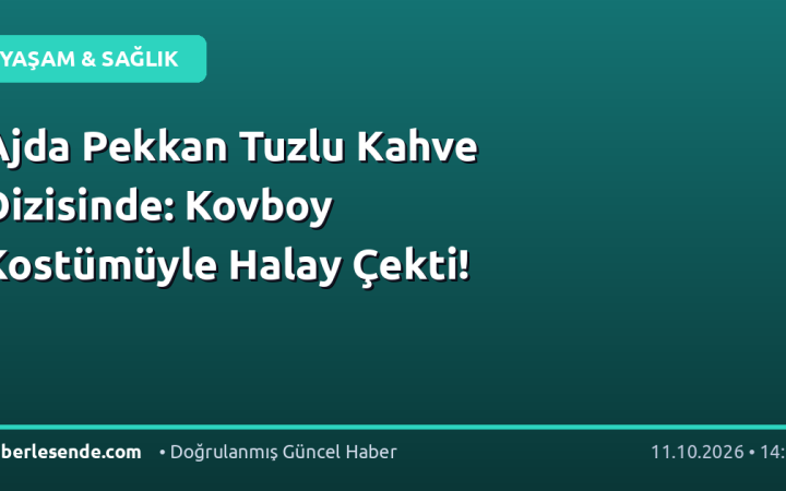 Ajda Pekkan Tuzlu Kahve Dizisinde: Kovboy Kostümüyle Halay Çekti!