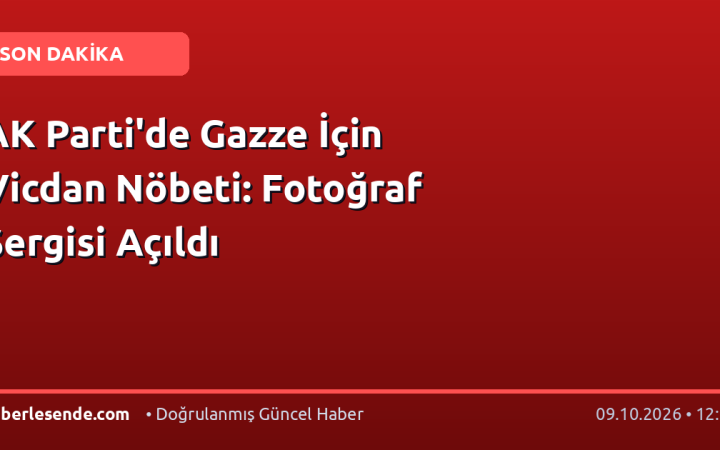 AK Parti'de Gazze İçin Vicdan Nöbeti: Fotoğraf Sergisi Açıldı