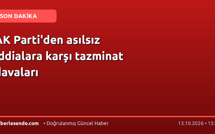 AK Parti'den asılsız iddialara karşı tazminat davaları