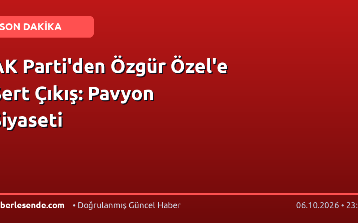 AK Parti'den Özgür Özel'e Sert Çıkış: Pavyon Siyaseti