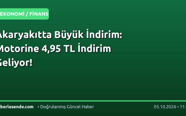 Akaryakıtta Büyük İndirim: Motorine 4,95 TL İndirim Geliyor!
