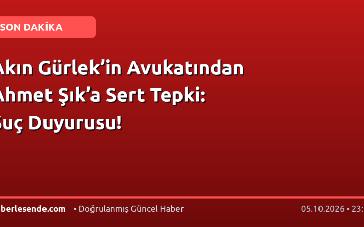 Akın Gürlek’in Avukatından Ahmet Şık’a Sert Tepki: Suç Duyurusu!