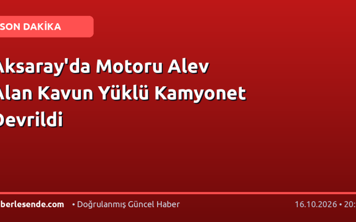 Aksaray'da Motoru Alev Alan Kavun Yüklü Kamyonet Devrildi