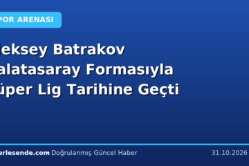 Aleksey Batrakov Galatasaray Formasıyla Süper Lig Tarihine Geçti