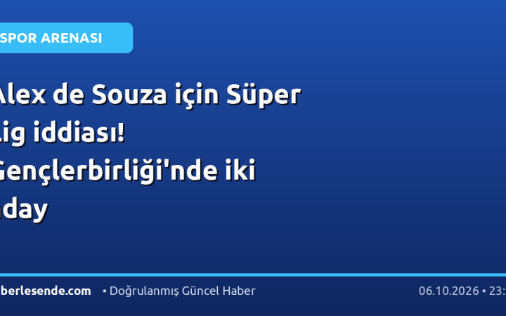 Alex de Souza için Süper Lig iddiası! Gençlerbirliği'nde iki aday