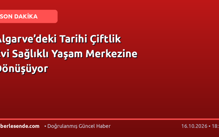 Algarve’deki Tarihi Çiftlik Evi Sağlıklı Yaşam Merkezine Dönüşüyor