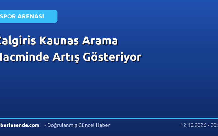 Žalgiris Kaunas Arama Hacminde Artış Gösteriyor