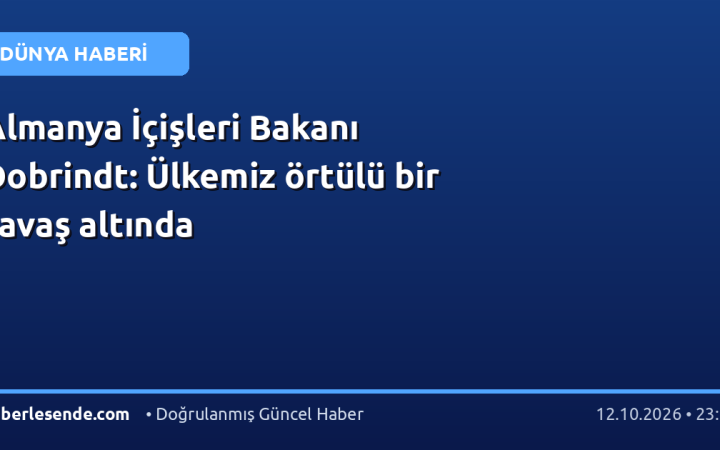 Almanya İçişleri Bakanı Dobrindt: Ülkemiz örtülü bir savaş altında