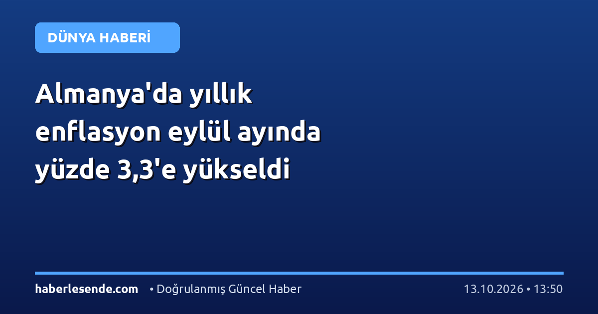 Almanya'da yıllık enflasyon eylül ayında yüzde 3,3'e yükseldi