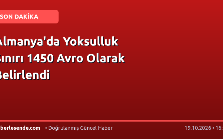 Almanya'da Yoksulluk Sınırı 1450 Avro Olarak Belirlendi