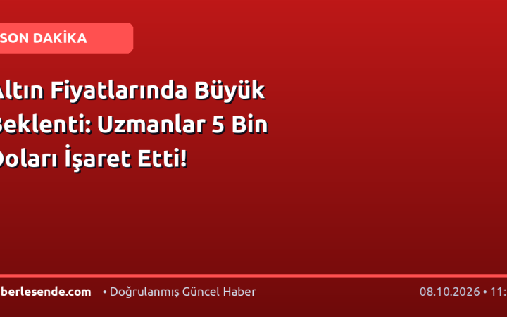 Altın Fiyatlarında Büyük Beklenti: Uzmanlar 5 Bin Doları İşaret Etti!