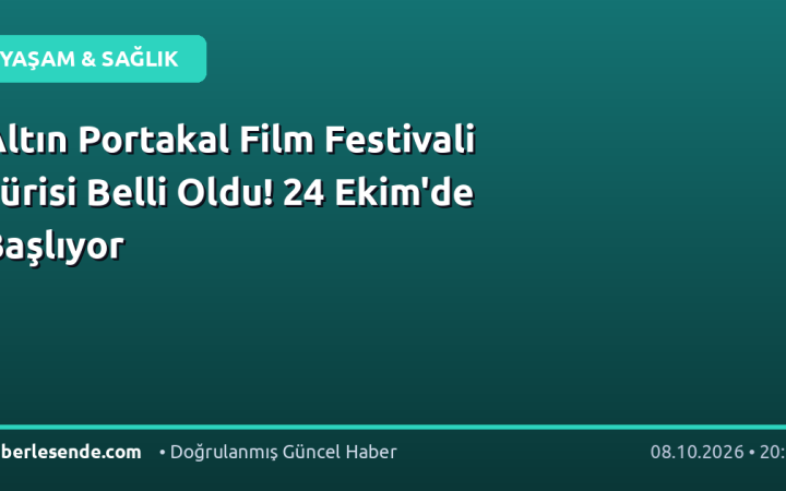 Altın Portakal Film Festivali Jürisi Belli Oldu! 24 Ekim'de Başlıyor