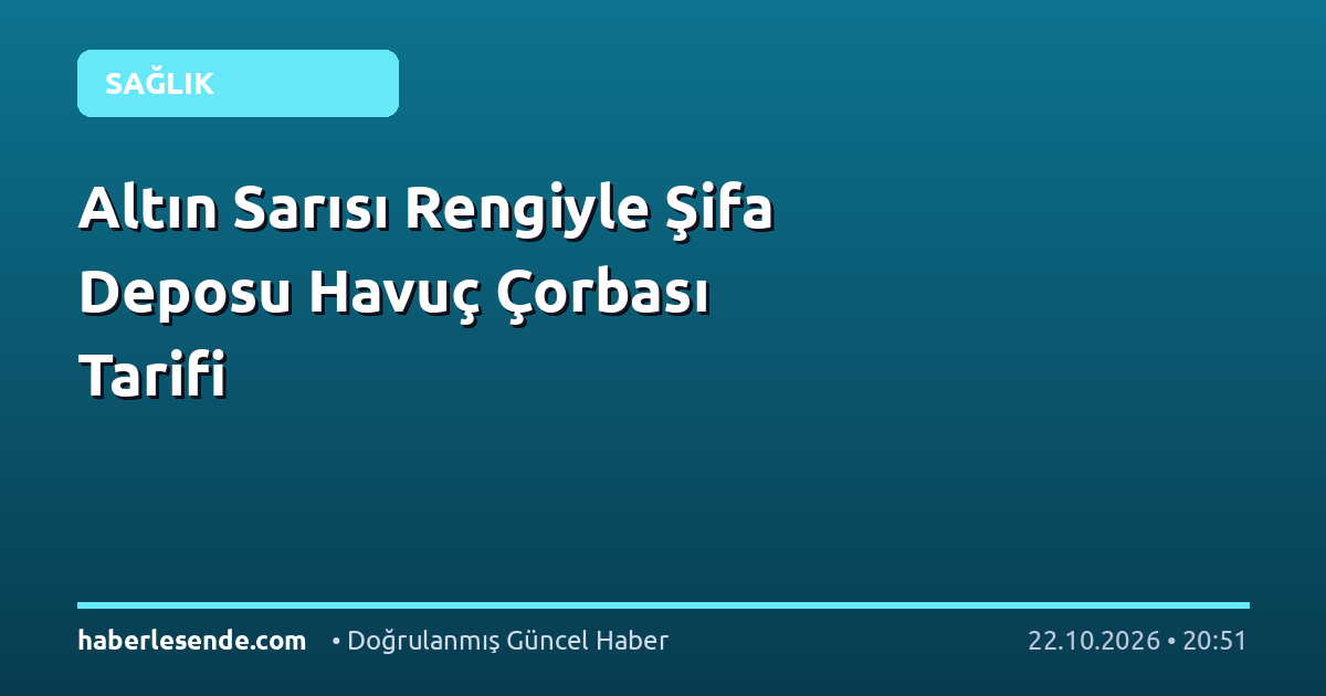 Altın Sarısı Rengiyle Şifa Deposu Havuç Çorbası Tarifi