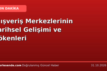 Alışveriş Merkezlerinin Tarihsel Gelişimi ve Kökenleri