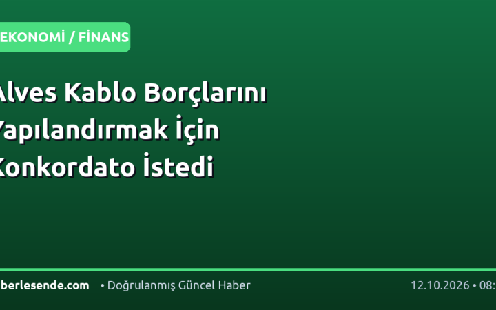 Alves Kablo Borçlarını Yapılandırmak İçin Konkordato İstedi