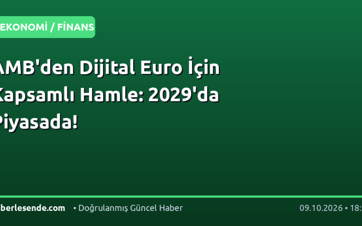 AMB'den Dijital Euro İçin Kapsamlı Hamle: 2029'da Piyasada!