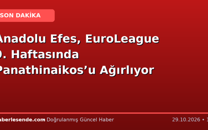 Anadolu Efes, EuroLeague 9. Haftasında Panathinaikos’u Ağırlıyor