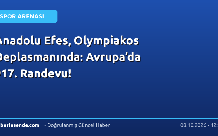 Anadolu Efes, Olympiakos Deplasmanında: Avrupa’da 917. Randevu!