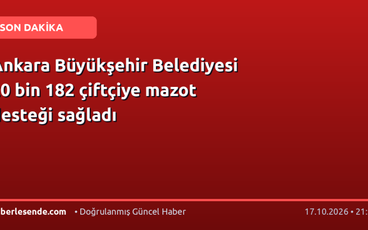 Ankara Büyükşehir Belediyesi 20 bin 182 çiftçiye mazot desteği sağladı
