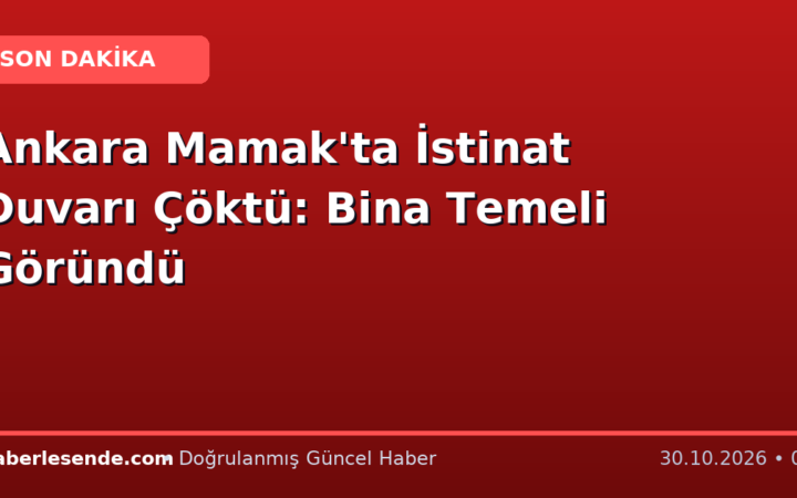 Ankara Mamak'ta İstinat Duvarı Çöktü: Bina Temeli Göründü