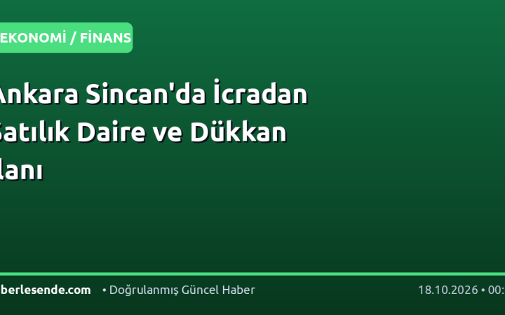 Ankara Sincan'da İcradan Satılık Daire ve Dükkan İlanı