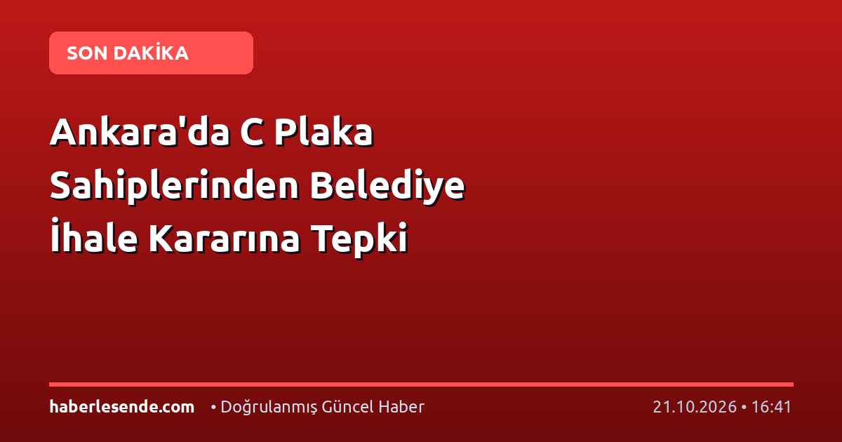 Ankara'da C Plaka Sahiplerinden Belediye İhale Kararına Tepki