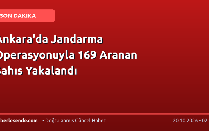Ankara'da Jandarma Operasyonuyla 169 Aranan Şahıs Yakalandı