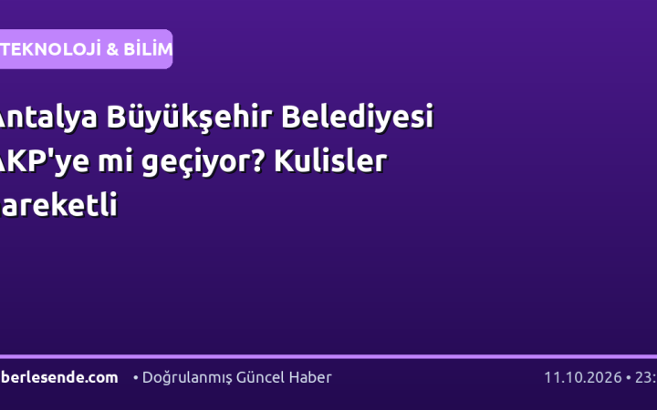 Antalya Büyükşehir Belediyesi AKP'ye mi geçiyor? Kulisler hareketli