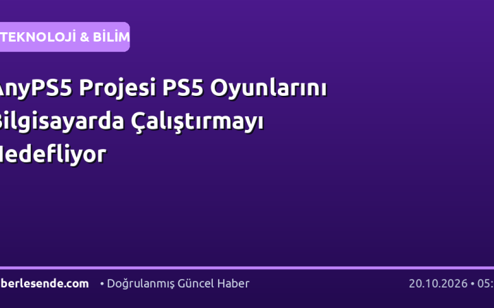 AnyPS5 Projesi PS5 Oyunlarını Bilgisayarda Çalıştırmayı Hedefliyor