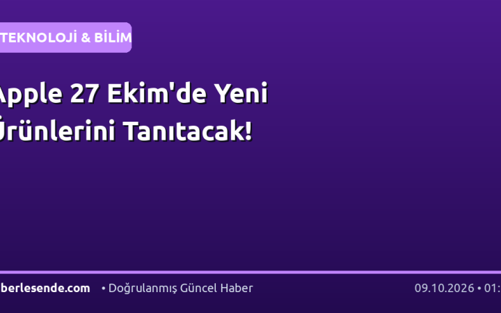 Apple 27 Ekim'de Yeni Ürünlerini Tanıtacak!