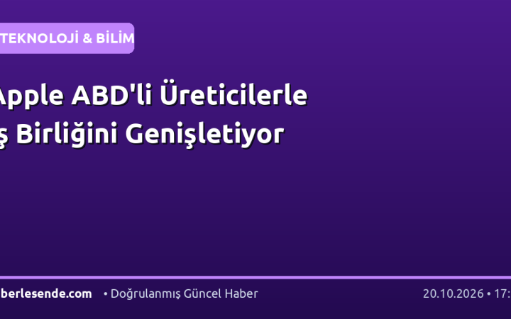 Apple ABD'li Üreticilerle İş Birliğini Genişletiyor
