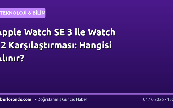 Apple Watch SE 3 ile Watch 12 Karşılaştırması: Hangisi Alınır?