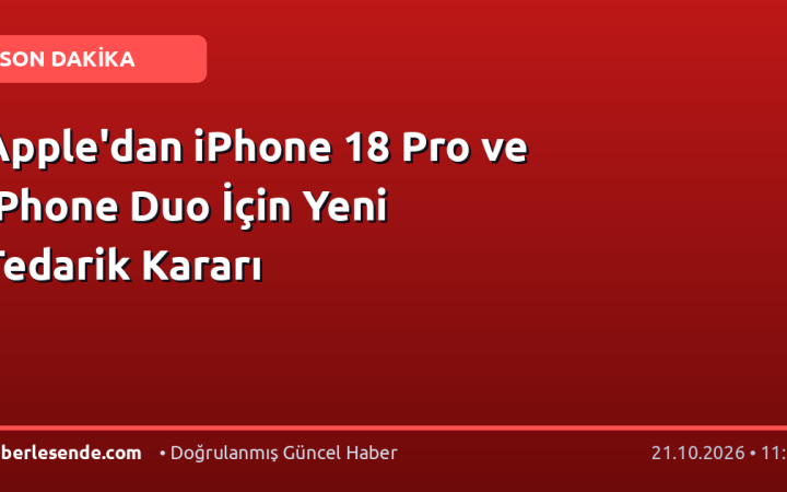 Apple'dan iPhone 18 Pro ve iPhone Duo İçin Yeni Tedarik Kararı