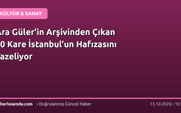 Ara Güler'in Arşivinden Çıkan 10 Kare İstanbul'un Hafızasını Tazeliyor
