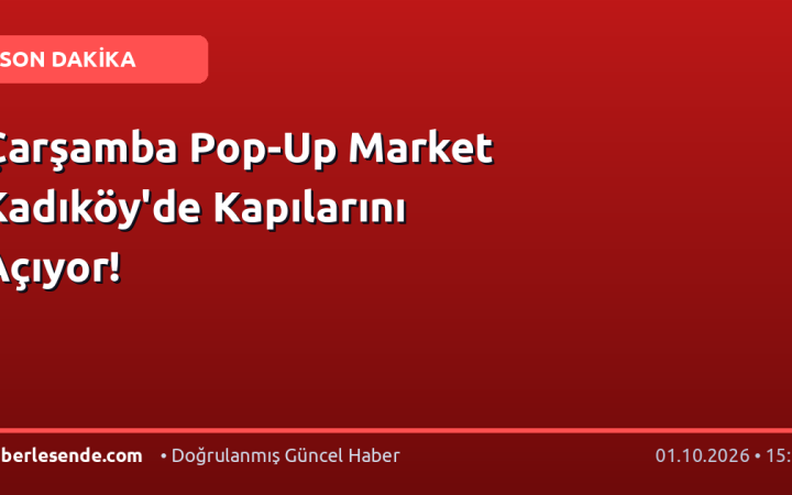 Çarşamba Pop-Up Market Kadıköy'de Kapılarını Açıyor!