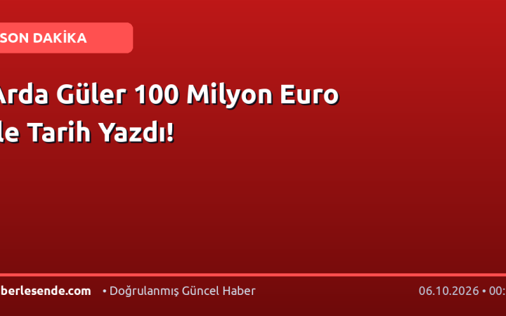 Arda Güler 100 Milyon Euro İle Tarih Yazdı!