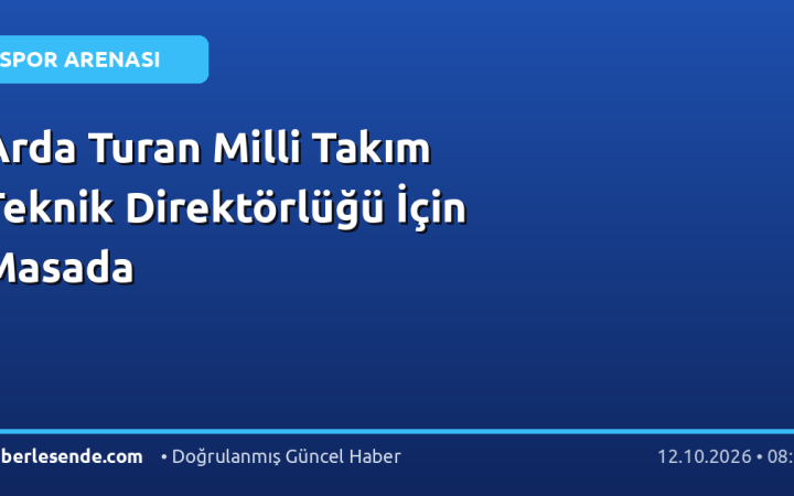 Arda Turan Milli Takım Teknik Direktörlüğü İçin Masada