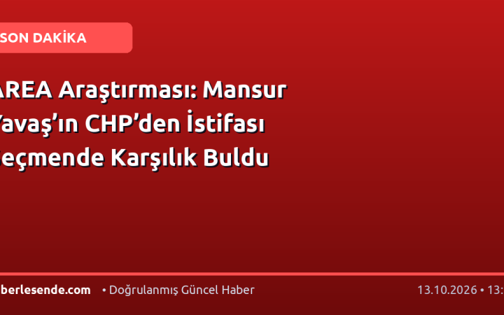AREA Araştırması: Mansur Yavaş’ın CHP’den İstifası Seçmende Karşılık Buldu