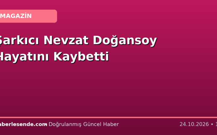 Şarkıcı Nevzat Doğansoy Hayatını Kaybetti