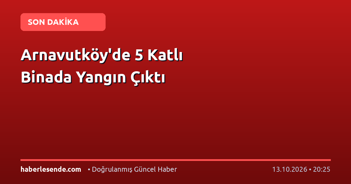 Arnavutköy'de 5 Katlı Binada Yangın Çıktı