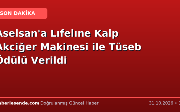 Aselsan'a Lıfelıne Kalp Akciğer Makinesi ile Tüseb Ödülü Verildi