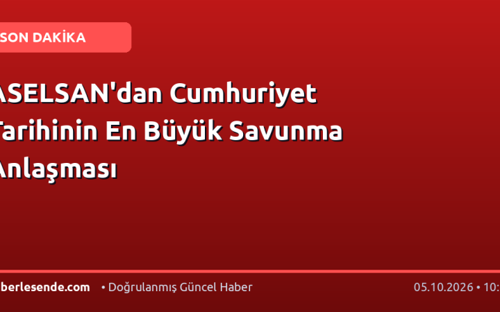 ASELSAN'dan Cumhuriyet Tarihinin En Büyük Savunma Anlaşması