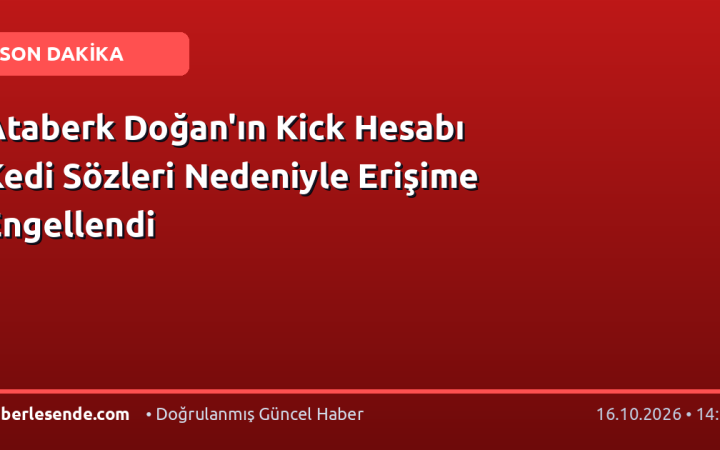 Ataberk Doğan'ın Kick Hesabı Kedi Sözleri Nedeniyle Erişime Engellendi